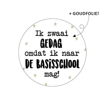 Sticker | ik zwaai gedag omdat ik naar de basisschool mag | 10 stuks